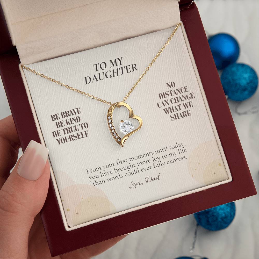 C107 - Be Brave Be Kind And Never Forget Your Dad Will Always Believe In You - Forever Love Necklace