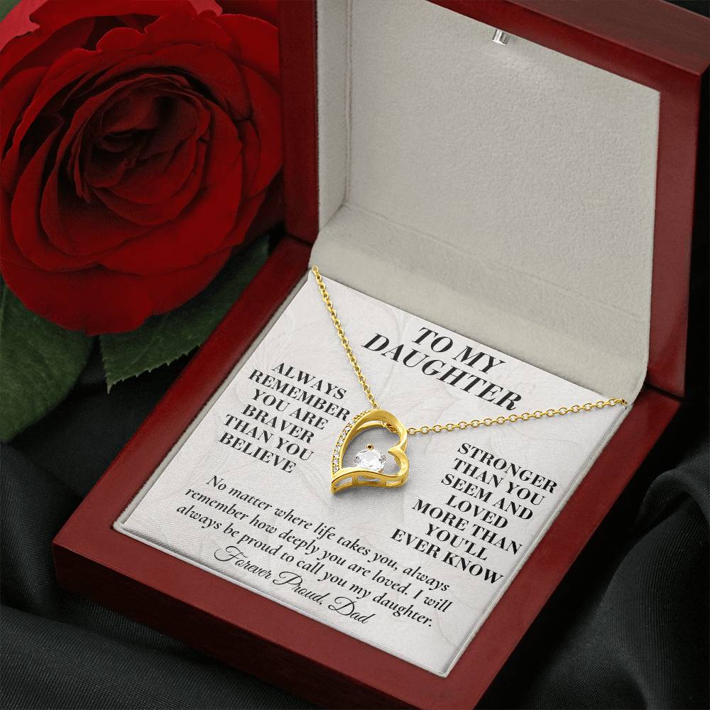 C151 - Always Remember How Deeply You Are Loved And How Proud Dad Will Always Be - Forever Love Necklace