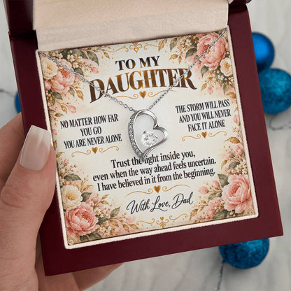 C305 - No Matter How Far You Go You Will Always Carry A Piece Of Dad’s Heart With You - Forever Love Necklace