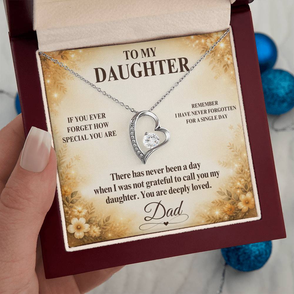 C40 - If You Ever Forget How Special You Are Remember Dad Has Never Forgotten For A Single Day - Forever Love Necklace