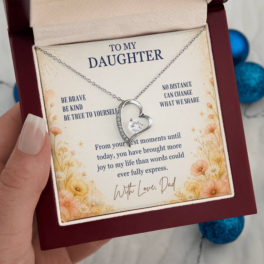 C57 - Be Brave Be Kind And Never Forget Your Dad Will Always Believe In You - Forever Love Necklace