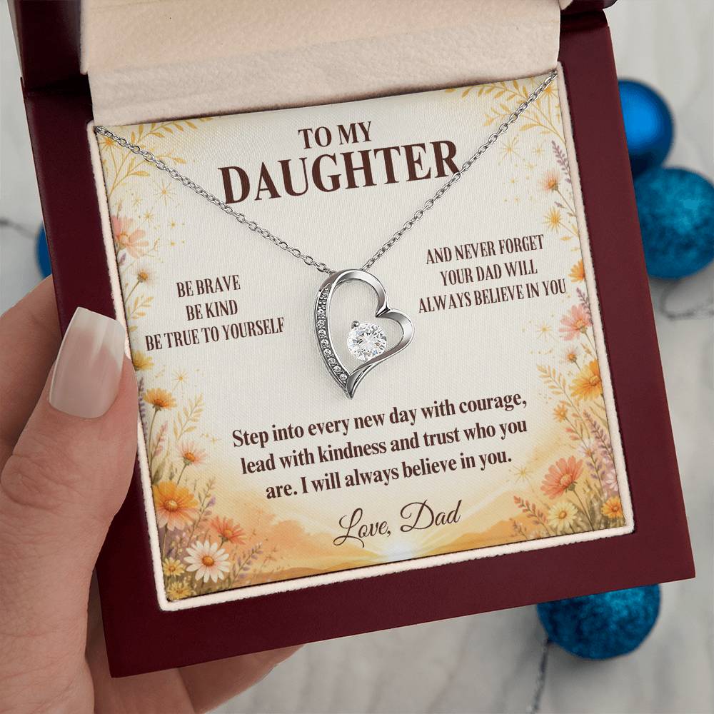 C7 - Be Brave Be Kind And Never Forget Your Dad Will Always Believe In You - Forever Love Necklace