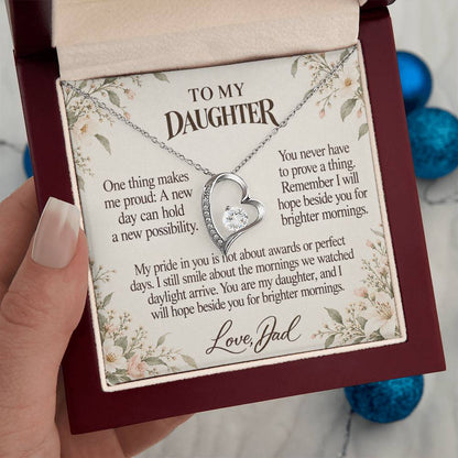 C698 - After The Sunrise And A Father Proud Of Who You Are - Forever Love Necklace