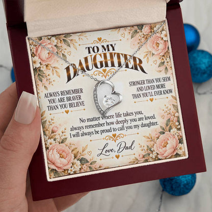 C451 - Always Remember How Deeply You Are Loved And How Proud Dad Will Always Be - Forever Love Necklace