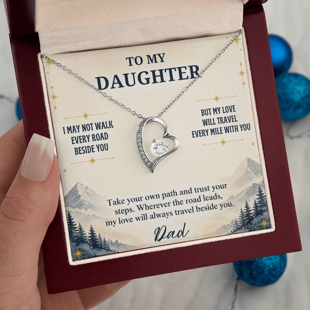 C24 - I May Not Walk Every Road Beside You But My Love Will Travel Every Mile With You - Forever Love Necklace
