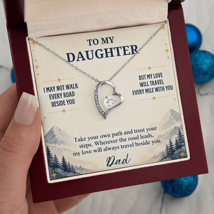 C24 - I May Not Walk Every Road Beside You But My Love Will Travel Every Mile With You - Forever Love Necklace
