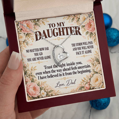 C355 - No Matter How Far You Go You Will Always Carry A Piece Of Dad’s Heart With You - Forever Love Necklace