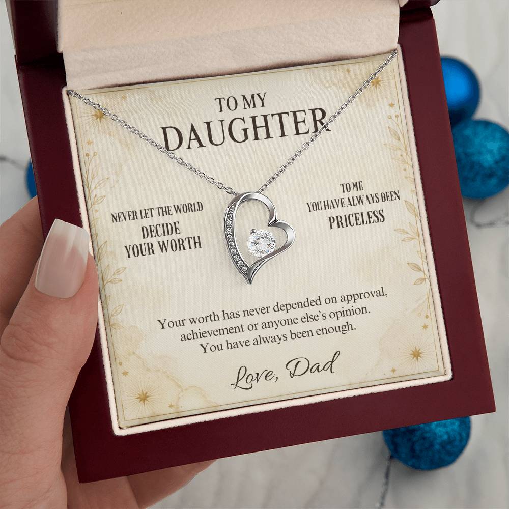 C35 - Never Measure Your Worth By The World Because To Your Dad You Have Always Been Priceless - Forever Love Necklace