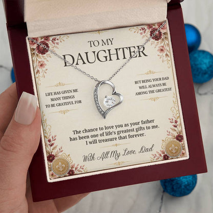 C49 - The Greatest Gift Life Gave Me Was The Chance To Love You As Your Dad - Forever Love Necklace