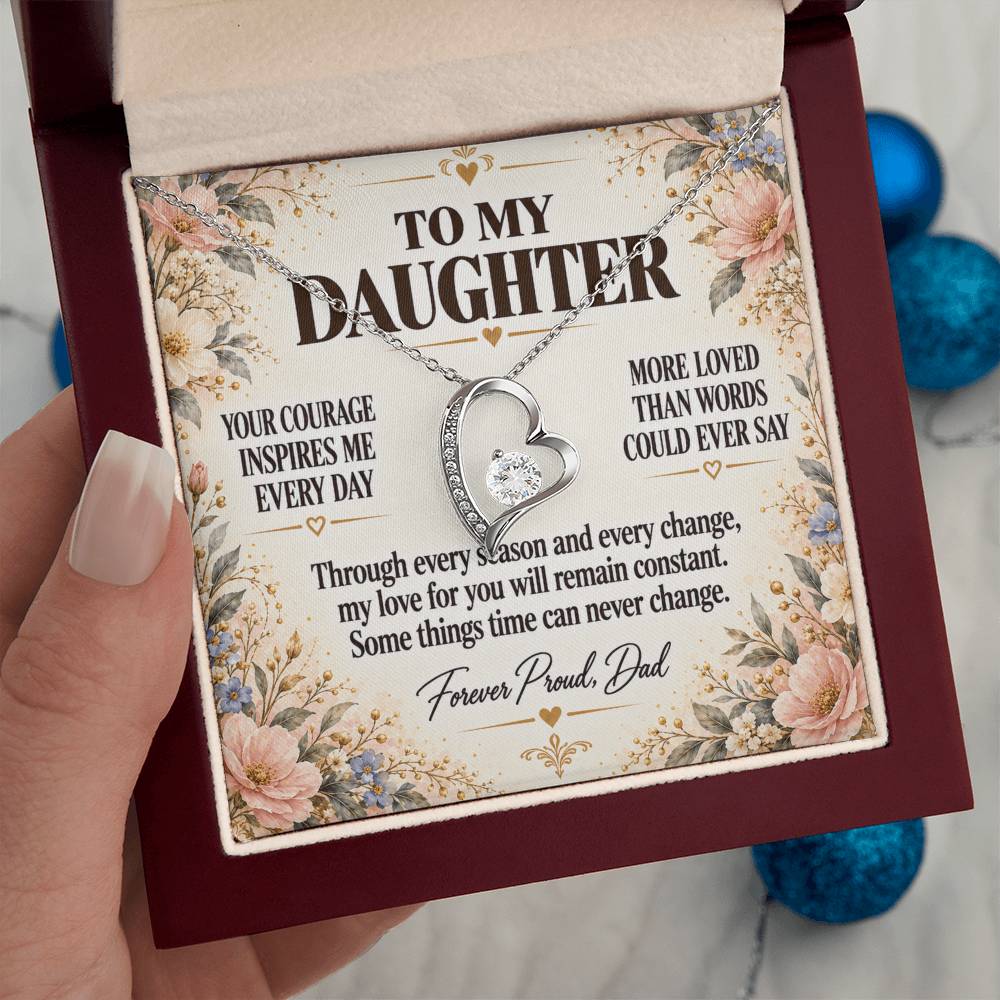 C223 - Your Courage Your Kindness And Your Heart Will Always Make Me Proud To Be Your Dad - Forever Love Necklace