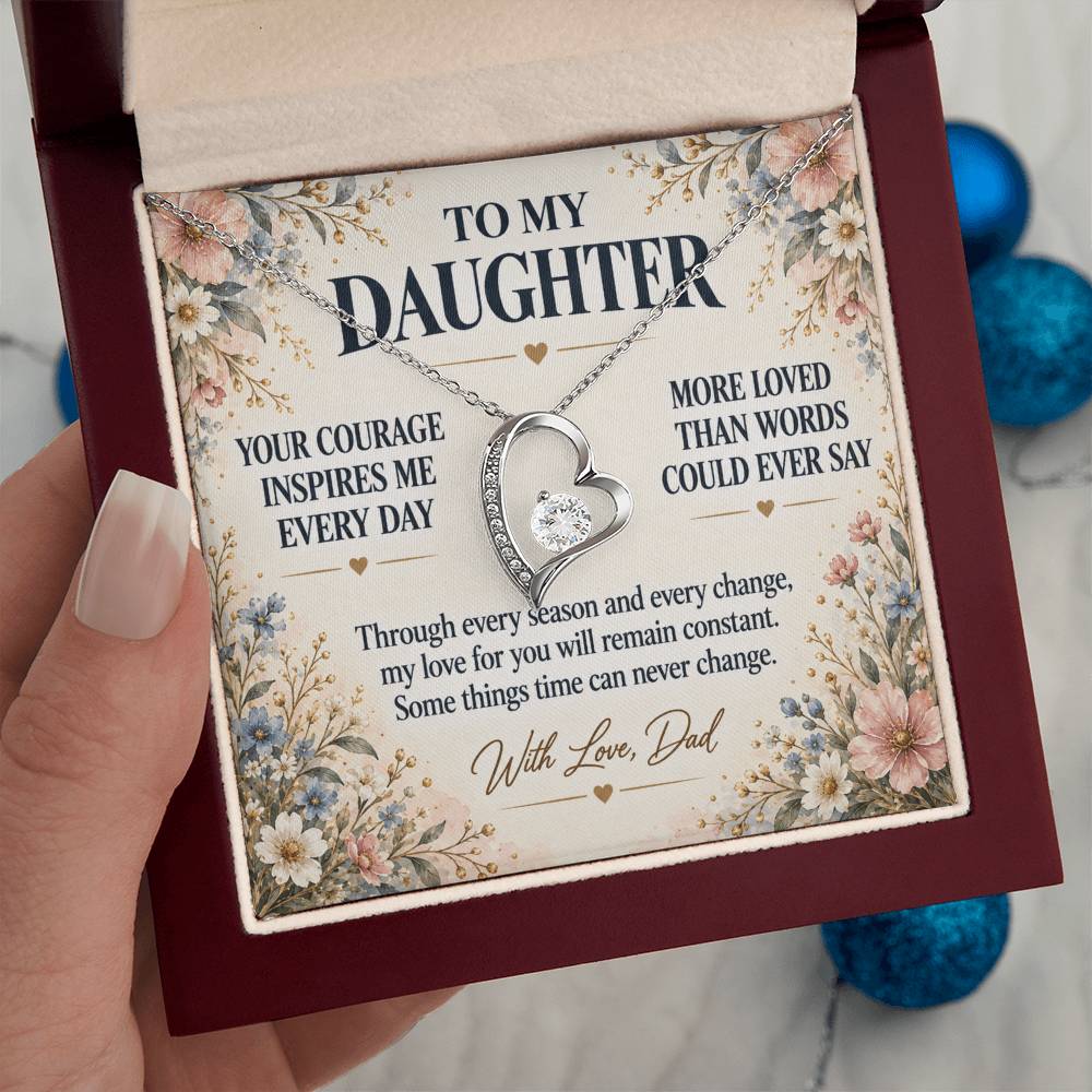 C273 - Your Courage Your Kindness And Your Heart Will Always Make Me Proud To Be Your Dad - Forever Love Necklace