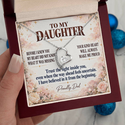 C350 - Wherever The Years Take Us You Will Always Be My Daughter My Pride And A Piece Of My Heart - Forever Love Necklace