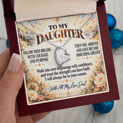 C309 - Follow Your Dreams With Courage And Know Dad Will Always Be Cheering For You - Forever Love Necklace