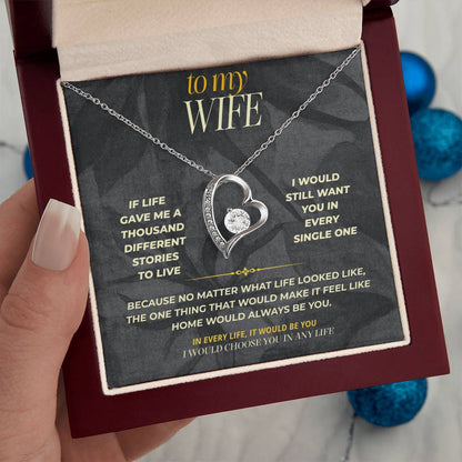 S151 - You Are The Woman I’d Choose In Any Life – Forever Love Necklace From Husband