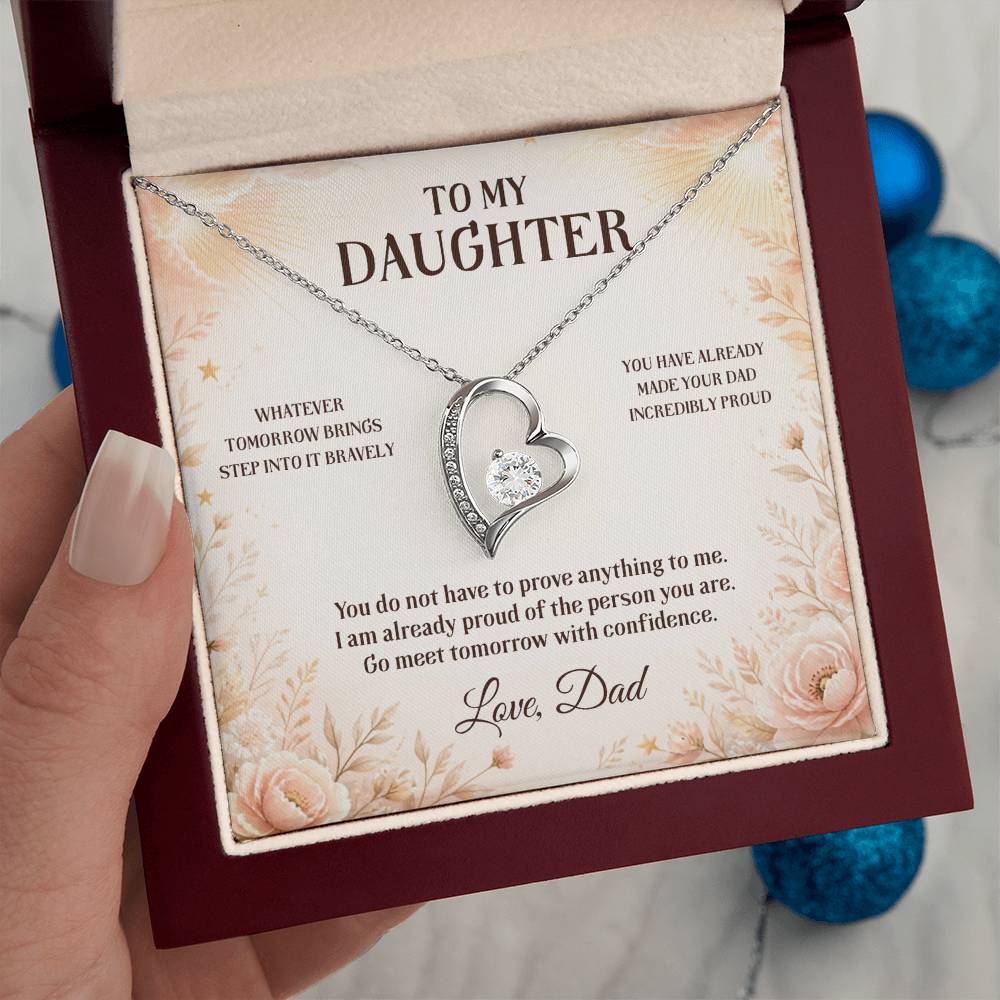 C43 - Wherever Tomorrow Leads You Remember You Have Already Made Your Dad Incredibly Proud - Forever Love Necklace