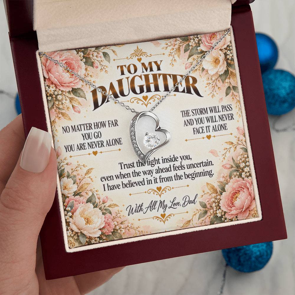 C405 - No Matter How Far You Go You Will Always Carry A Piece Of Dad’s Heart With You - Forever Love Necklace