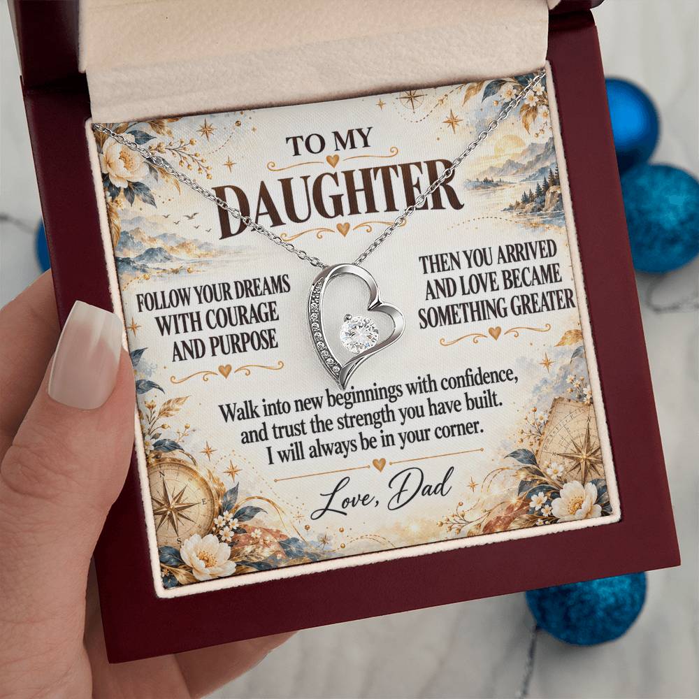 C259 - Follow Your Dreams With Courage And Know Dad Will Always Be Cheering For You - Forever Love Necklace