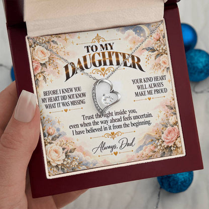 C450 - Wherever The Years Take Us You Will Always Be My Daughter My Pride And A Piece Of My Heart - Forever Love Necklace