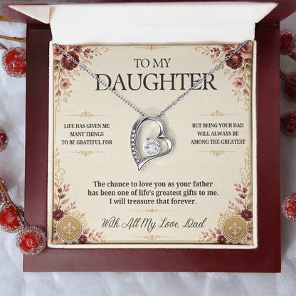 C49 - The Greatest Gift Life Gave Me Was The Chance To Love You As Your Dad - Forever Love Necklace