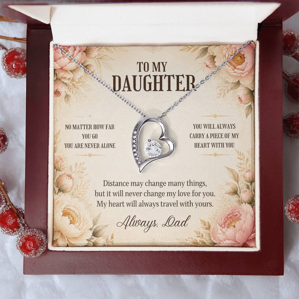C5 - No Matter How Far You Go You Will Always Carry A Piece Of Dad’s Heart With You - Forever Love Necklace