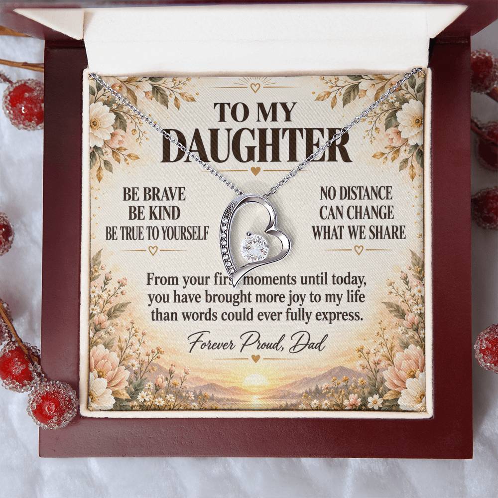 C207 - Be Brave Be Kind And Never Forget Your Dad Will Always Believe In You - Forever Love Necklace