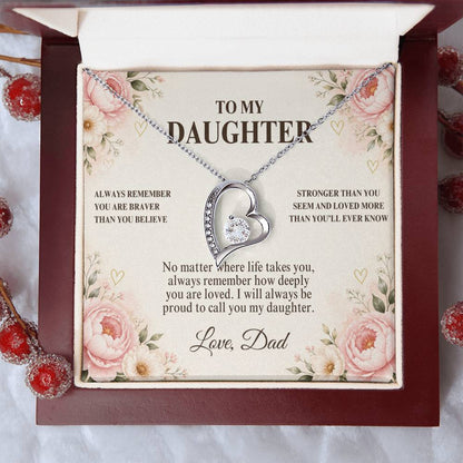 C51 - Always Remember How Deeply You Are Loved And How Proud Dad Will Always Be - Forever Love Necklace
