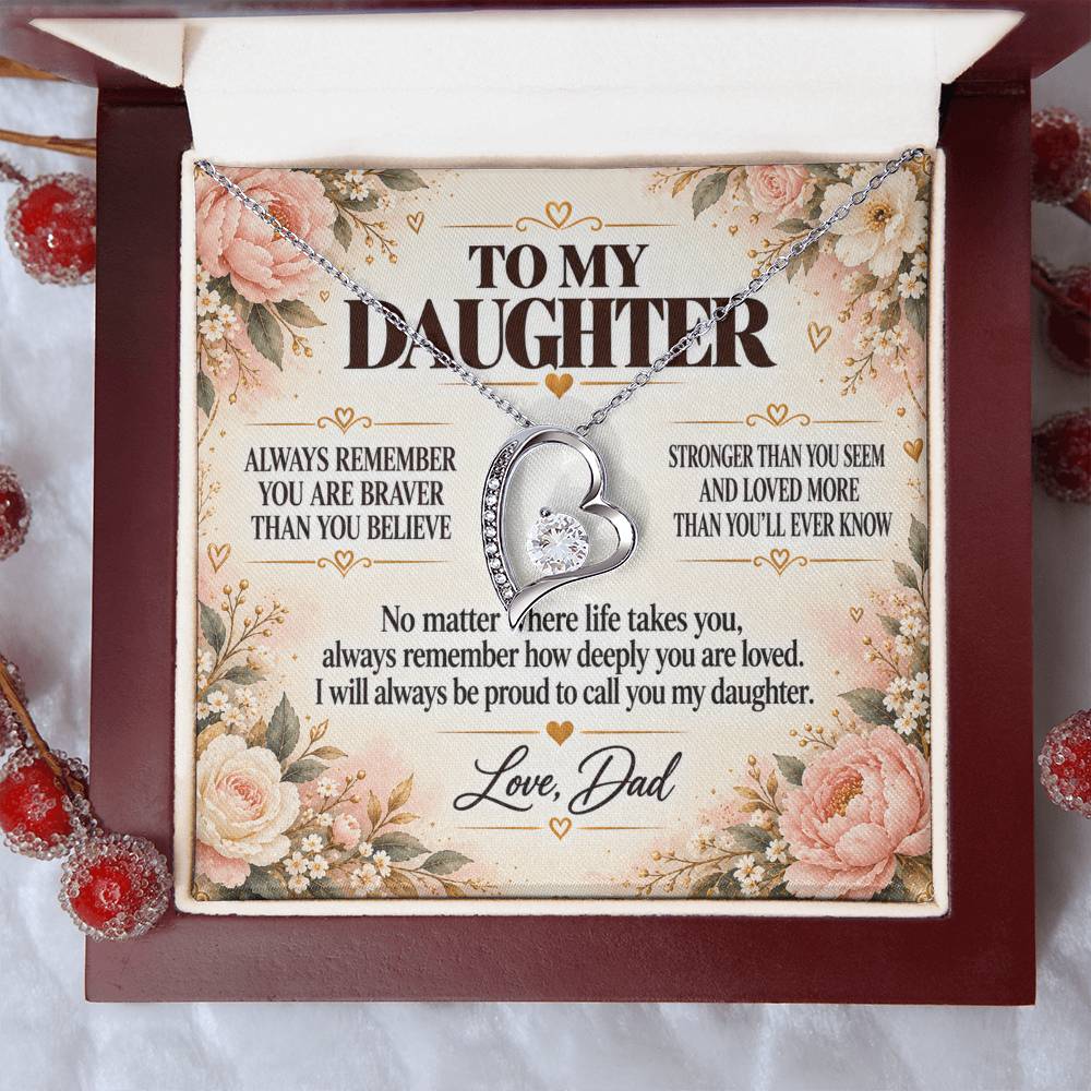 C251 - Always Remember How Deeply You Are Loved And How Proud Dad Will Always Be - Forever Love Necklace