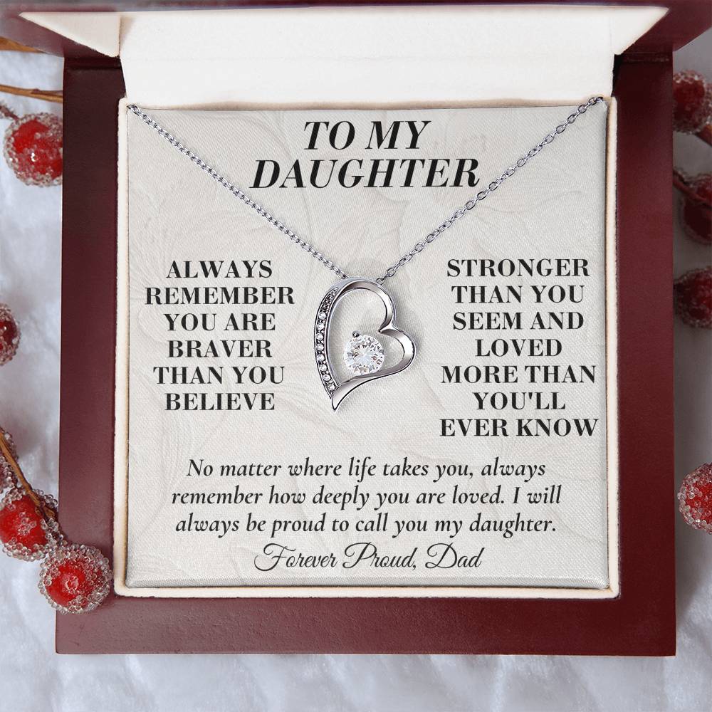 C151 - Always Remember How Deeply You Are Loved And How Proud Dad Will Always Be - Forever Love Necklace