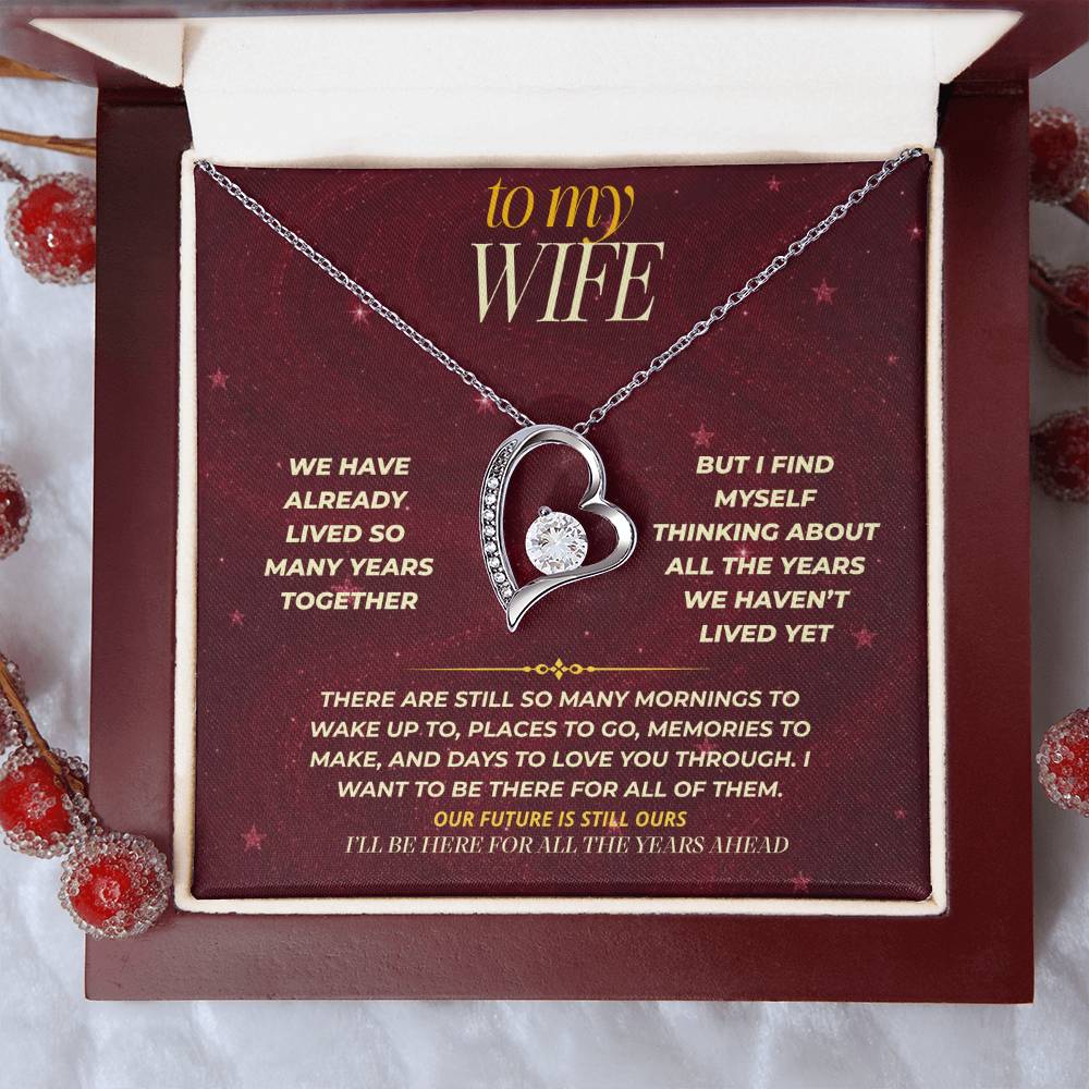 S176 - I’ll Be Here For All The Years Ahead – Forever Love Necklace From Husband