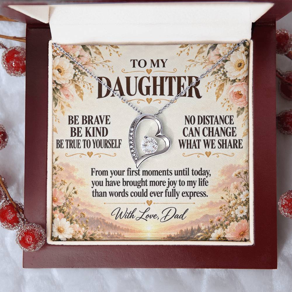 C257 - Be Brave Be Kind And Never Forget Your Dad Will Always Believe In You - Forever Love Necklace