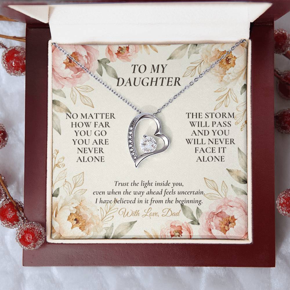 C105 - No Matter How Far You Go You Will Always Carry A Piece Of Dad’s Heart With You - Forever Love Necklace