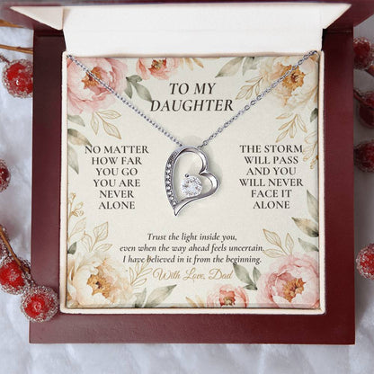 C105 - No Matter How Far You Go You Will Always Carry A Piece Of Dad’s Heart With You - Forever Love Necklace