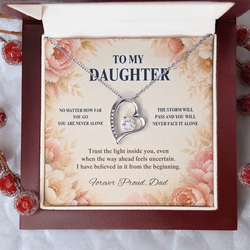 C55 - No Matter How Far You Go You Will Always Carry A Piece Of Dad’s Heart With You - Forever Love Necklace