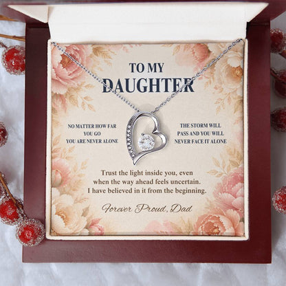 C55 - No Matter How Far You Go You Will Always Carry A Piece Of Dad’s Heart With You - Forever Love Necklace