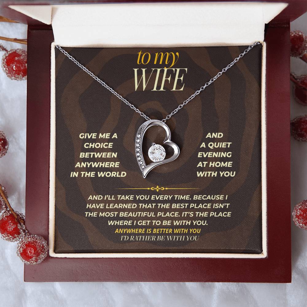 S166 - I Would Rather Be With You Than Anywhere Else – Forever Love Necklace From Husband