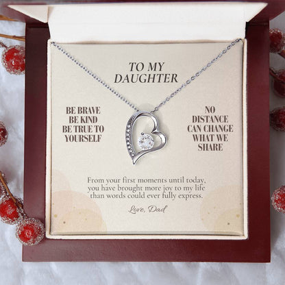 C107 - Be Brave Be Kind And Never Forget Your Dad Will Always Believe In You - Forever Love Necklace