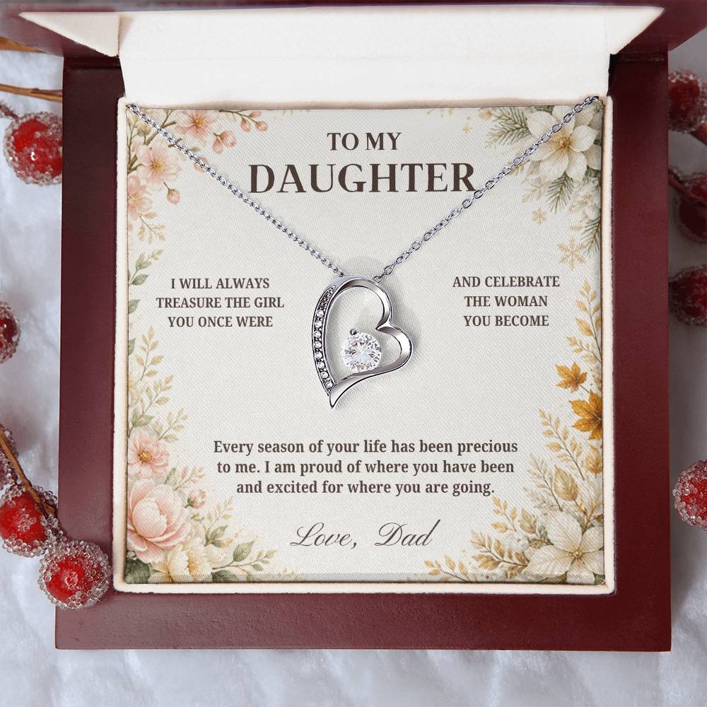 C45 - I Will Always Celebrate The Woman You Become And Treasure The Little Girl You Were - Forever Love Necklace