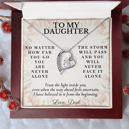 C155 - No Matter How Far You Go You Will Always Carry A Piece Of Dad’s Heart With You - Forever Love Necklace