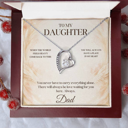 C22 - When The World Feels Heavy Remember You Will Always Have A Place In Dad’s Heart - Forever Love Necklace
