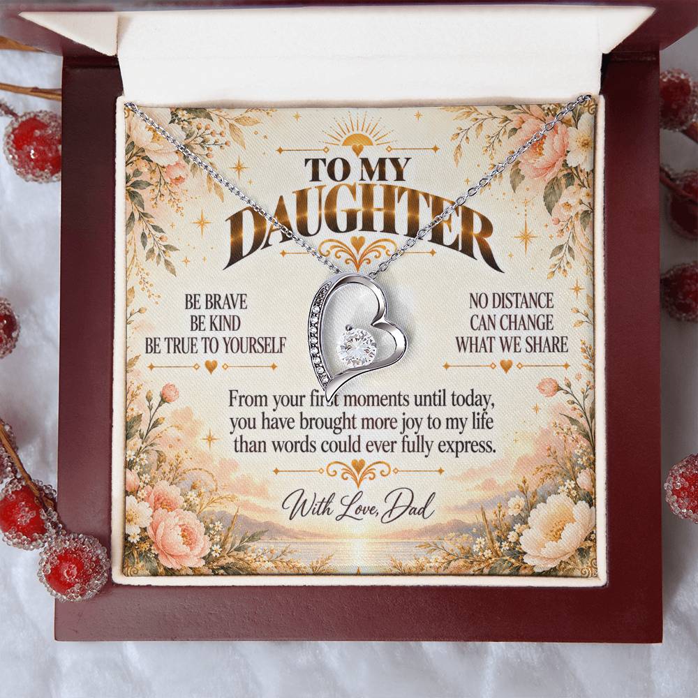 C457 - Be Brave Be Kind And Never Forget Your Dad Will Always Believe In You - Forever Love Necklace