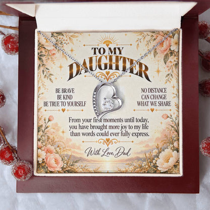 C457 - Be Brave Be Kind And Never Forget Your Dad Will Always Believe In You - Forever Love Necklace