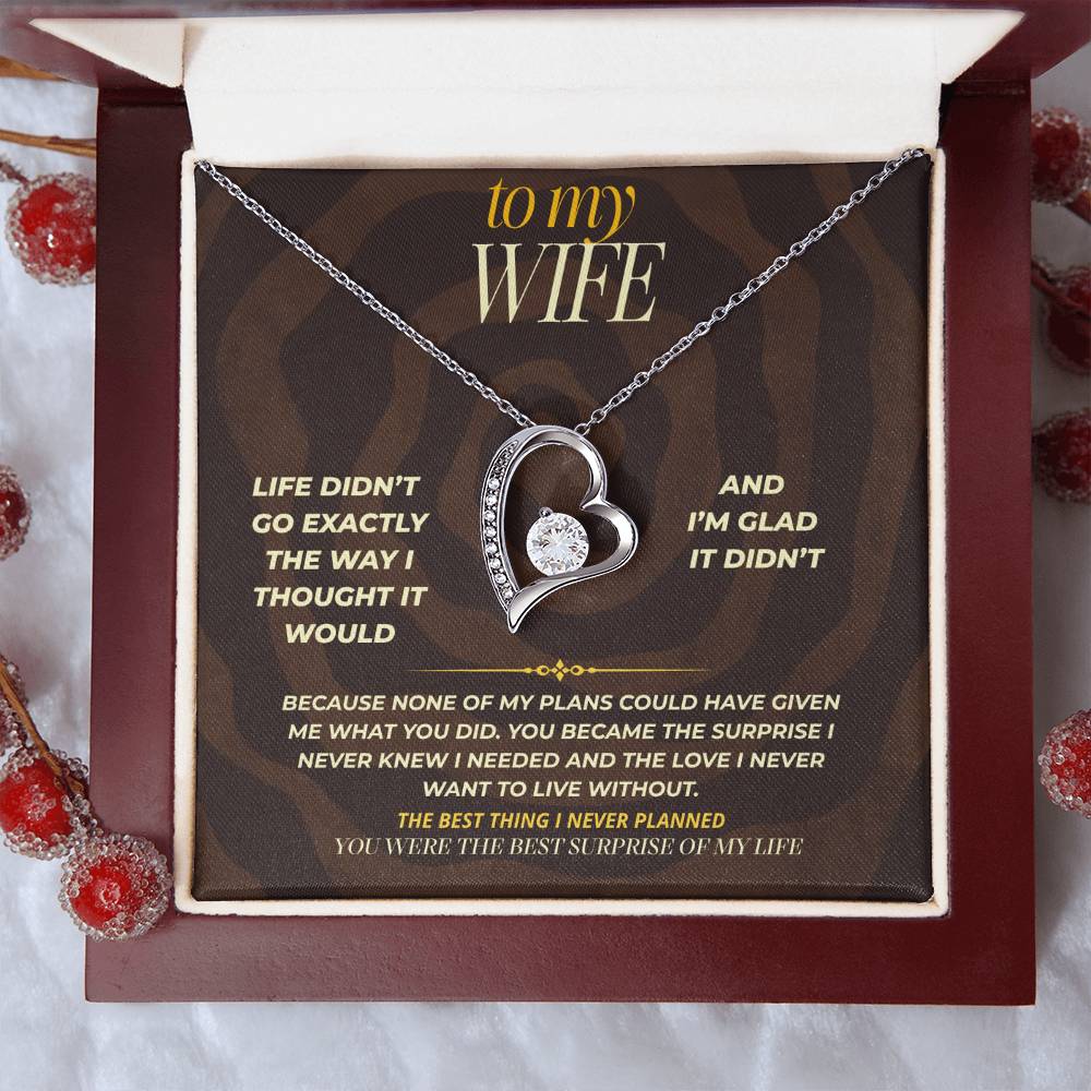 S161 - You Are The Best Thing I Never Planned For – Forever Love Necklace From Husband
