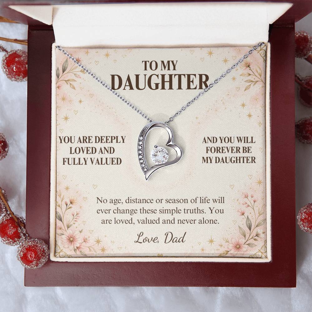 C47 - May You Never Outgrow The Truth That You Are Deeply Loved Completely Valued And Forever My Daughter - Forever Love Necklace