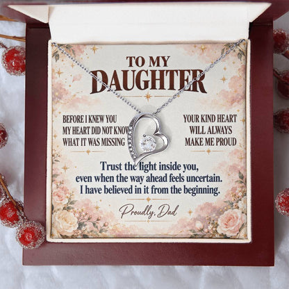 C350 - Wherever The Years Take Us You Will Always Be My Daughter My Pride And A Piece Of My Heart - Forever Love Necklace