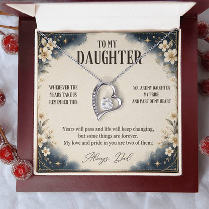 C50 - Wherever The Years Take Us You Will Always Be My Daughter My Pride And A Piece Of My Heart - Forever Love Necklace