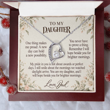 C698 - After The Sunrise And A Father Proud Of Who You Are - Forever Love Necklace