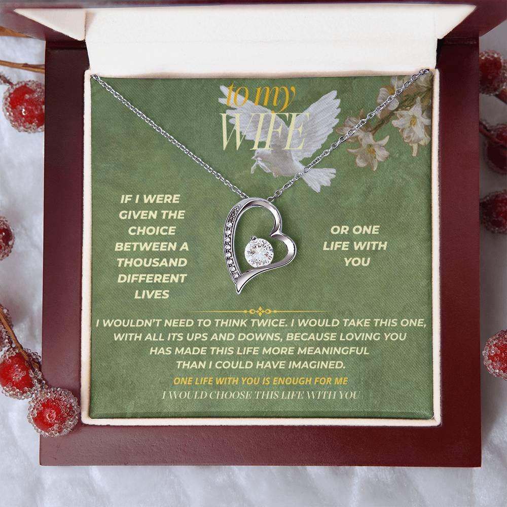 S133 - I Would Rather Have One Life With You – Forever Love Necklace From Husband