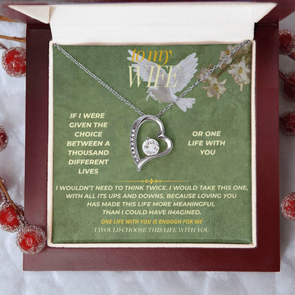 S133 - I Would Rather Have One Life With You – Forever Love Necklace From Husband
