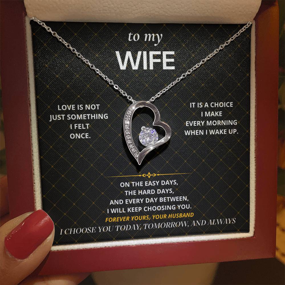 S71 - I Will Keep Choosing You – Forever Love Necklace From Husband