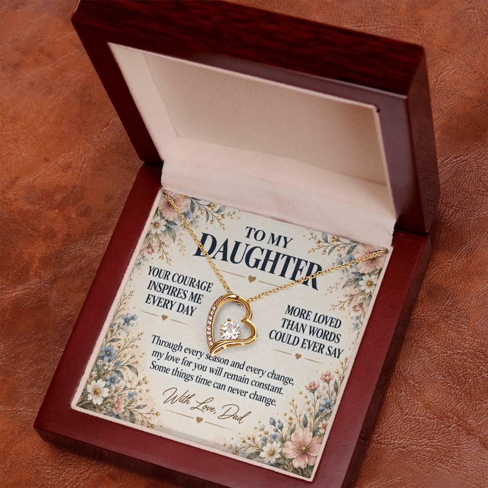 C273 - Your Courage Your Kindness And Your Heart Will Always Make Me Proud To Be Your Dad - Forever Love Necklace
